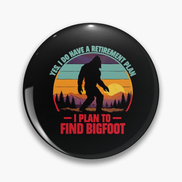 Item preview, Yes I Do Have A Retirement Plan - Funny Bigfoot Dad Grandpa Husband Art designed and sold by PixelMarrero.