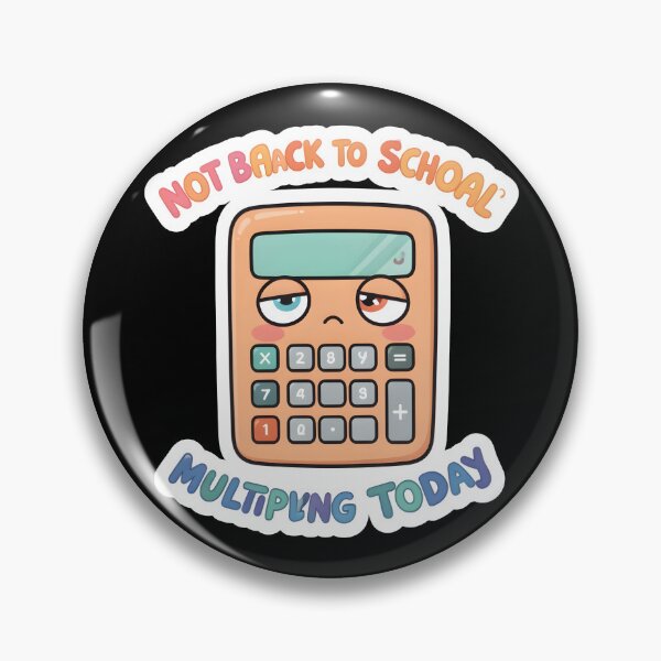 Item preview, Funny Calculator Not Back To School Multiplying Today designed and sold by KCasual.