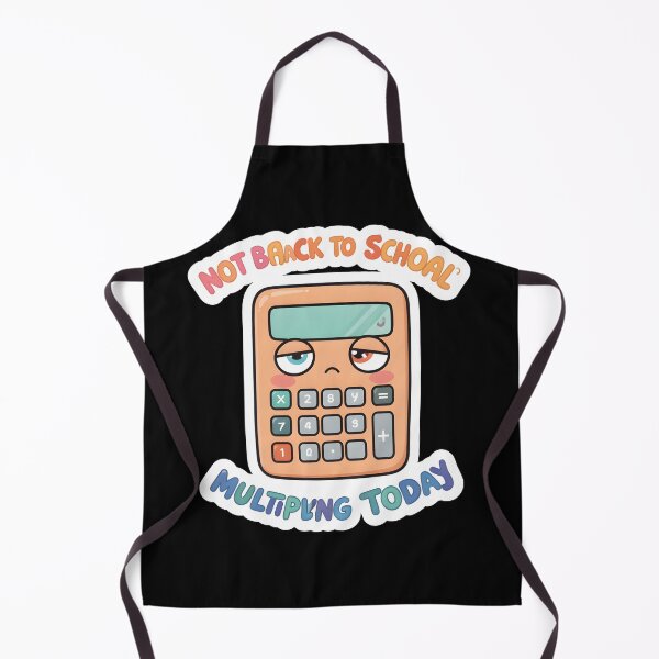 Item preview, Funny Calculator Not Back To School Multiplying Today designed and sold by KCasual.