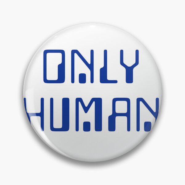 Item preview, Only Human designed and sold by joshpincus.