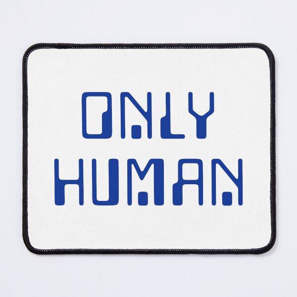 Item preview, Only Human designed and sold by joshpincus.
