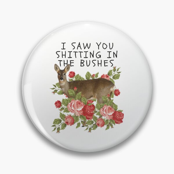 Item preview, Funny Deer in Roses – "I Saw You Shitting in the Bushes" | Floral Woodland Meme designed and sold by MadSnail-Design.