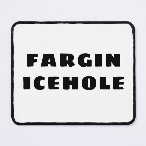 Item preview, Fargin Icehole designed and sold by joshpincus.