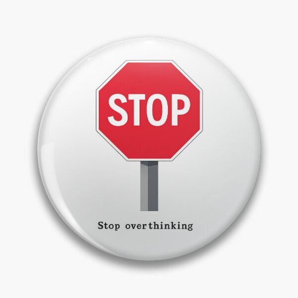 Item preview, Stop Overthinking Classic Red Sign designed and sold by betterthanurex.