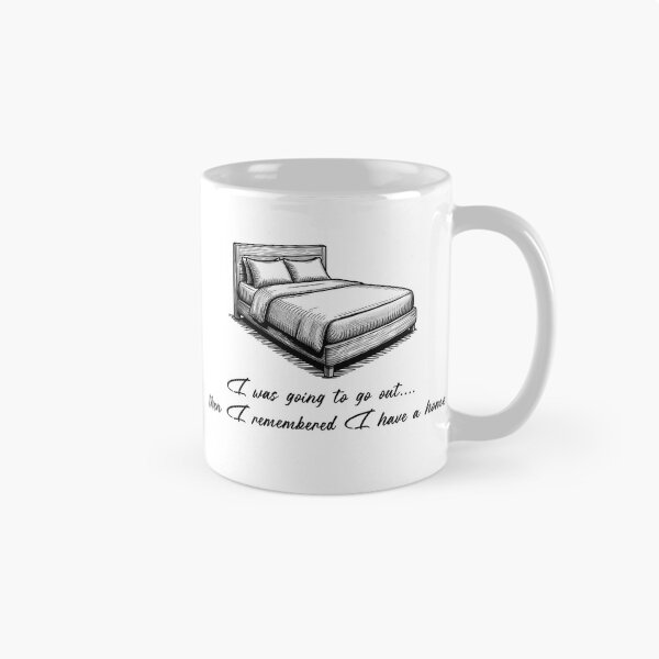 Item preview, I Was Going to Go Out Then I Remembered I Have a Home - Funny Introvert T-Shirt designed and sold by Art JSMY.