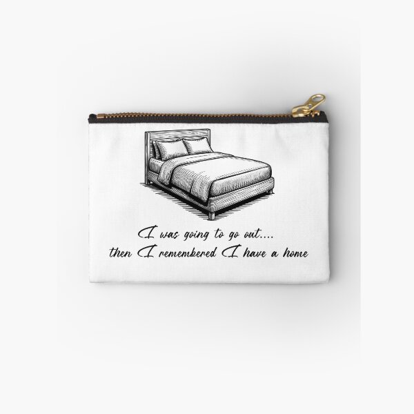 Item preview, I Was Going to Go Out Then I Remembered I Have a Home - Funny Introvert T-Shirt designed and sold by Art JSMY.