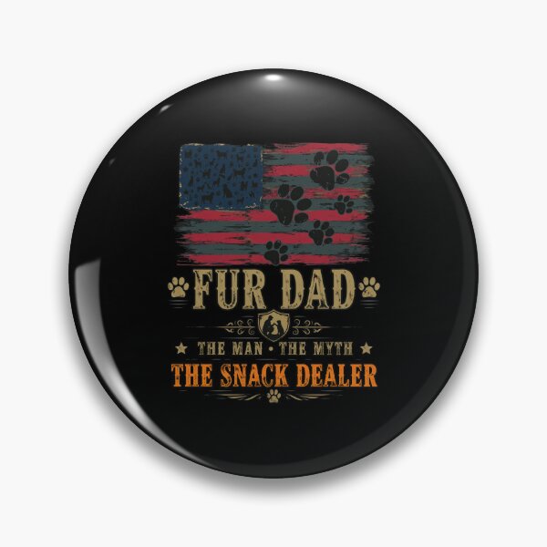 Item preview, Fur Dad The Man The Myth The Snack Dealer designed and sold by SoyLamderma.