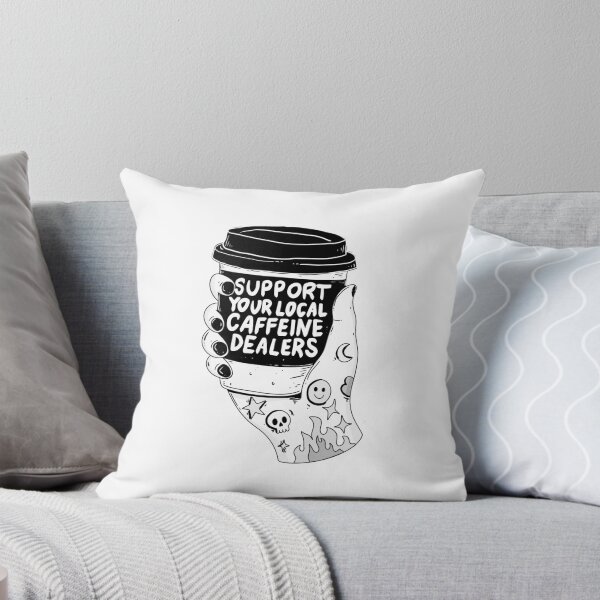 Item preview, Support Your Local Caffeine Dealers designed and sold by Jess.a.creates.