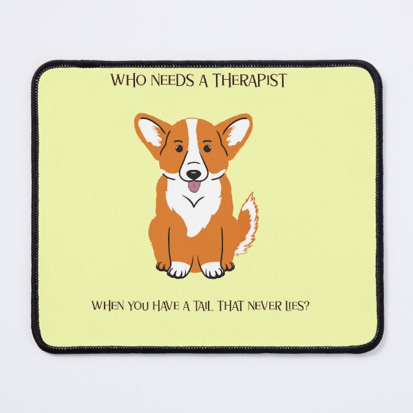 Item preview, Who needs a therapist when you have a tail that never lies? designed and sold by TRS26.
