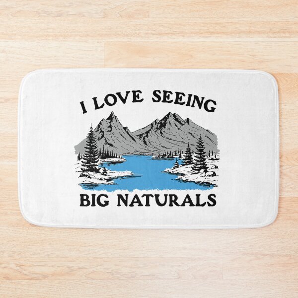 Item preview, I Love Seeing Big Naturals Mountain designed and sold by peachlovey.