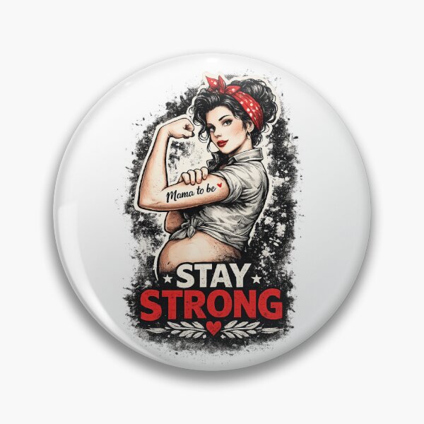 Item preview, Stay Strong Mama To Be designed and sold by W&C.