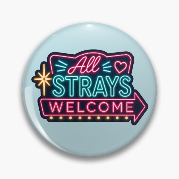 Item preview, All Strays Welcome Neon Sign designed and sold by pikes84.