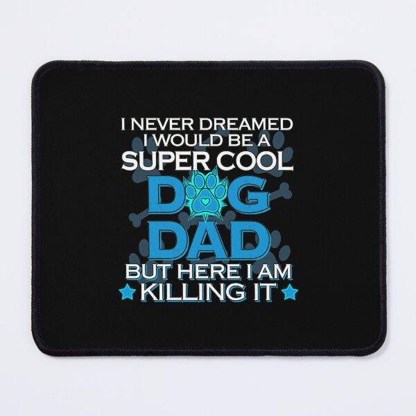 Item preview, Super Cool Dog Dad Killing It Typography designed and sold by SoyLamderma.