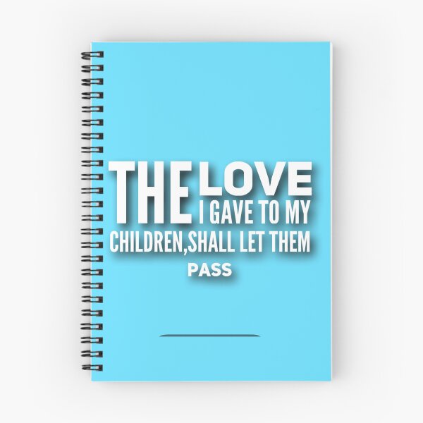 Item preview, The love I gave to my children,shall let them pass designed and sold by Jsw-speedartja.