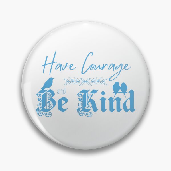 Item preview, Have Courage and Be Kind (Blue)  designed and sold by Further Up Designs.