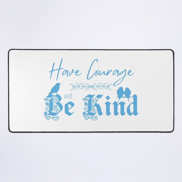 Item preview, Have Courage and Be Kind (Blue) designed and sold by Further Up Designs.