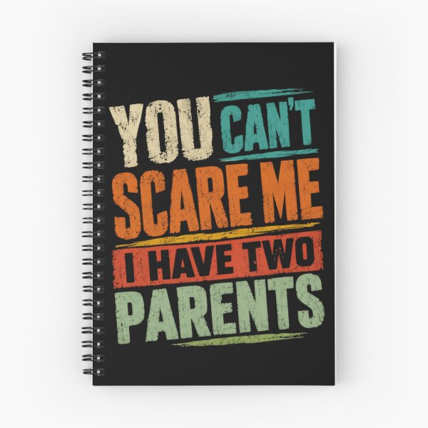 Item preview, You Can't Scare Me I Have Two Parents Family Kids Humor designed and sold by HumansStuck12.