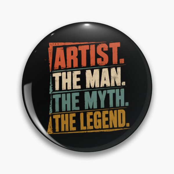 Item preview, Artist. The Man. The Myth. The Legend. Creative Male Identity designed and sold by RetroMini2026.