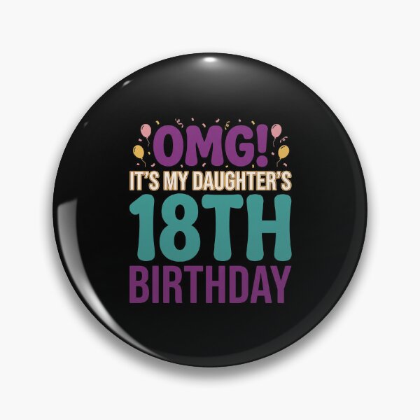 Item preview, OMG! It's My Daughter's 18th Birthday Parents Milestone Celebration designed and sold by SofenArt.