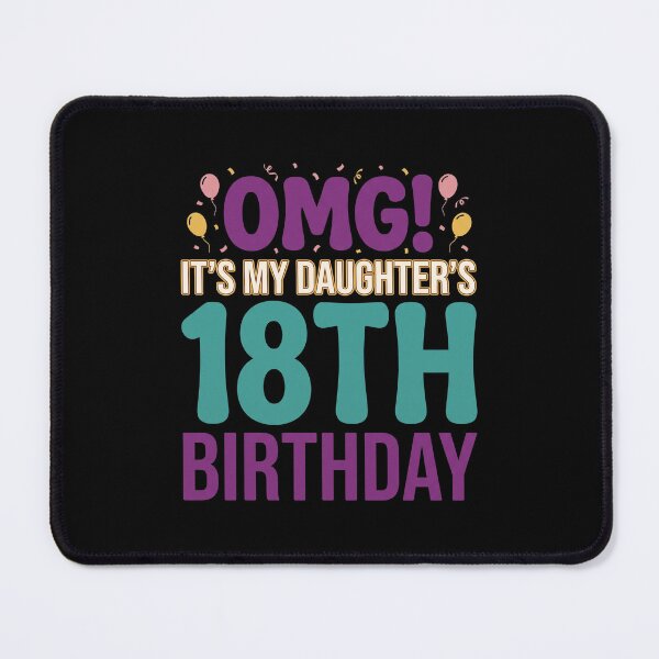 Item preview, OMG! It's My Daughter's 18th Birthday Parents Milestone Celebration designed and sold by SofenArt.