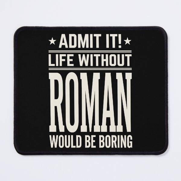 Item preview, Admit It! Life Without Roman Would Be Boring Personalized Name Gift designed and sold by SofenArt.
