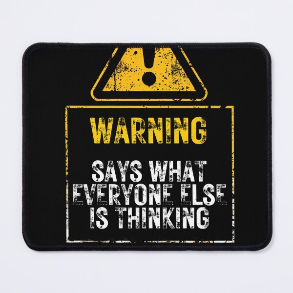 Item preview, Warning Says What Everyone Else Is Thinking Funny Sarcasm designed and sold by The Fine Print by BassAddict.
