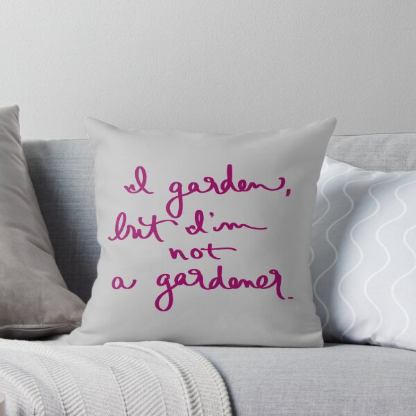 Item preview, I garden, but I’m not a gardener. designed and sold by abeink.