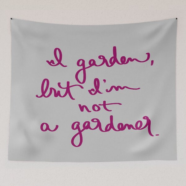 Item preview, I garden, but I’m not a gardener. designed and sold by abeink.