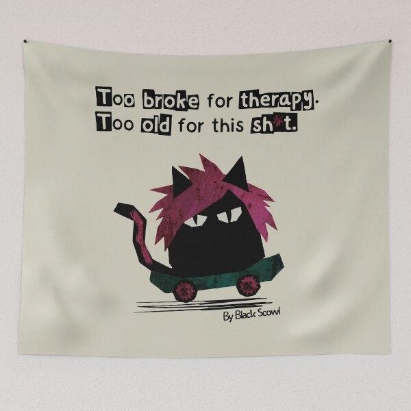 Item preview, Too Broke For Therapy Cat designed and sold by IAPICTURE.