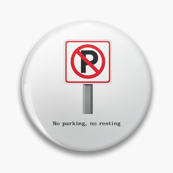 Item preview, No Parking No Resting Classic Sign designed and sold by betterthanurex.