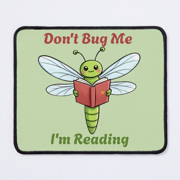 Item preview, Dragonfly Reader, Don't Bug Me I'm Reading designed and sold by WrenAndWhimsy.