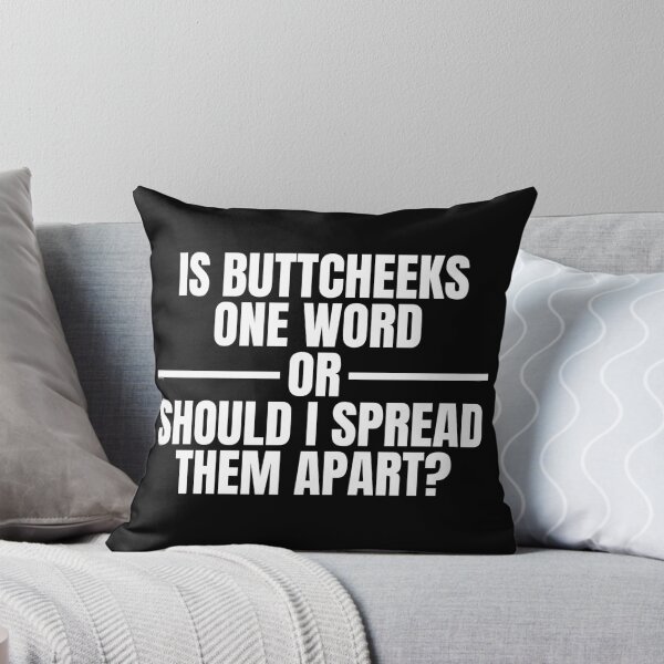 Item preview, Is ButtCheeks One Word Or Should I Spread Them Apart - Funny Offensive Adult Humor designed and sold by Dondonmart.