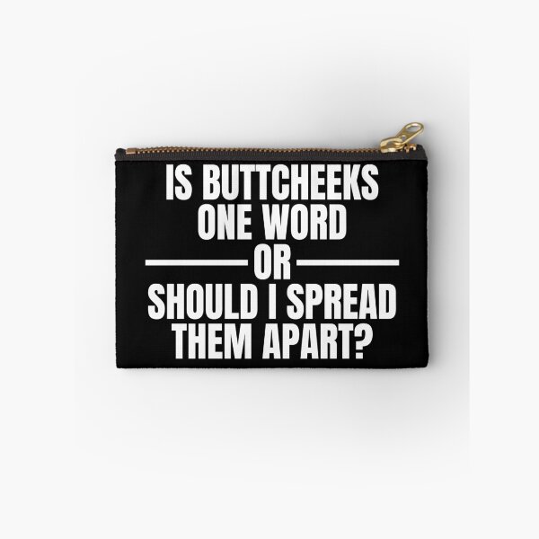 Item preview, Is ButtCheeks One Word Or Should I Spread Them Apart - Funny Offensive Adult Humor designed and sold by Dondonmart.