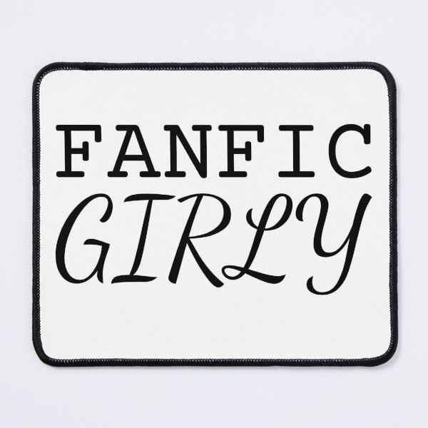 Item preview, Fanfic Girly designed and sold by HyperfixationStation.
