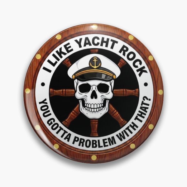 Item preview, I like Yacht Rock You Gotta Problem With That designed and sold by DesignsForThee.