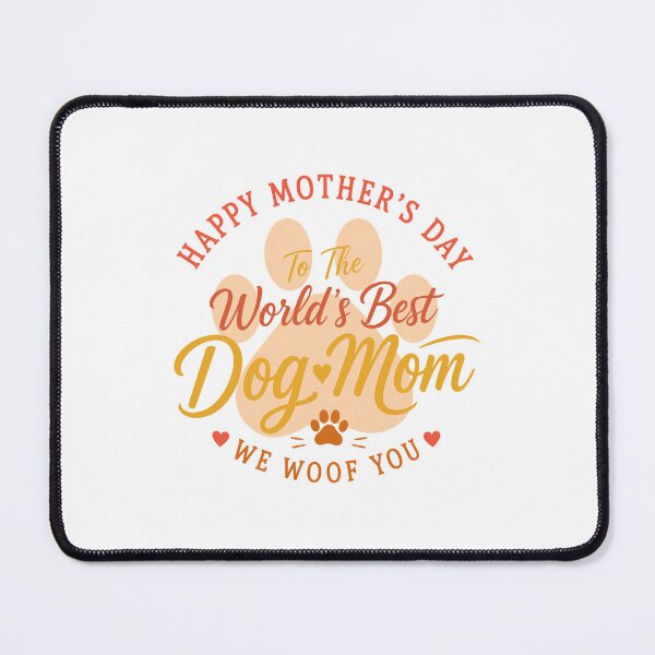 Item preview, World's Best Dog Mom We Woof You Mother's Day designed and sold by SoyLamderma.