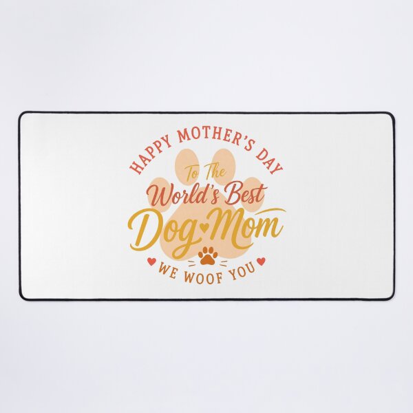 Item preview, World's Best Dog Mom We Woof You Mother's Day designed and sold by SoyLamderma.