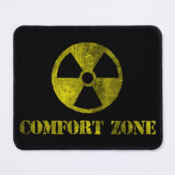 Item preview, Radioactive Comfort Zone - Your Comfort Zone Will Kill You designed and sold by XIOMOS.