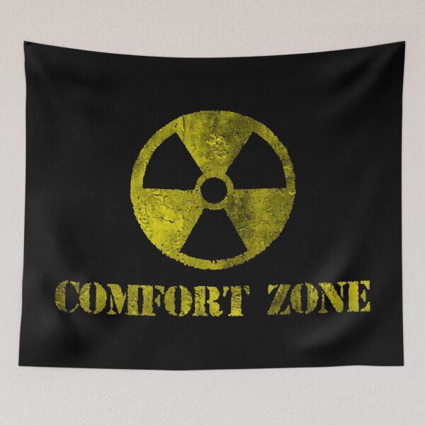Item preview, Radioactive Comfort Zone - Your Comfort Zone Will Kill You designed and sold by XIOMOS.