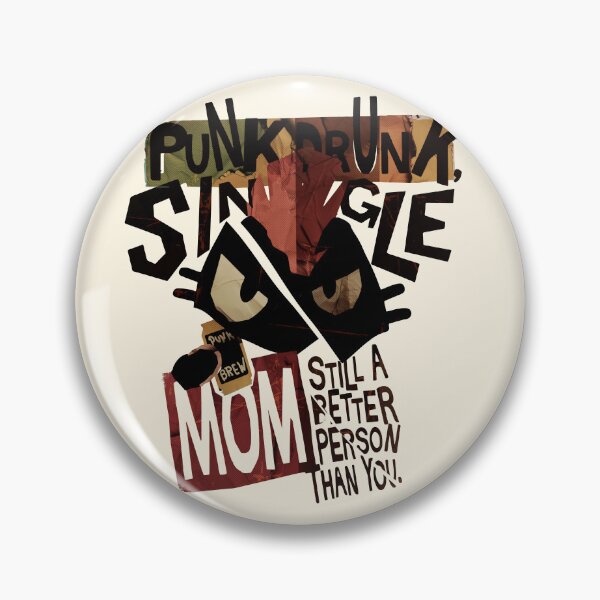 Item preview, Sarcastic Single Punk Mom Meme designed and sold by IAPICTURE.