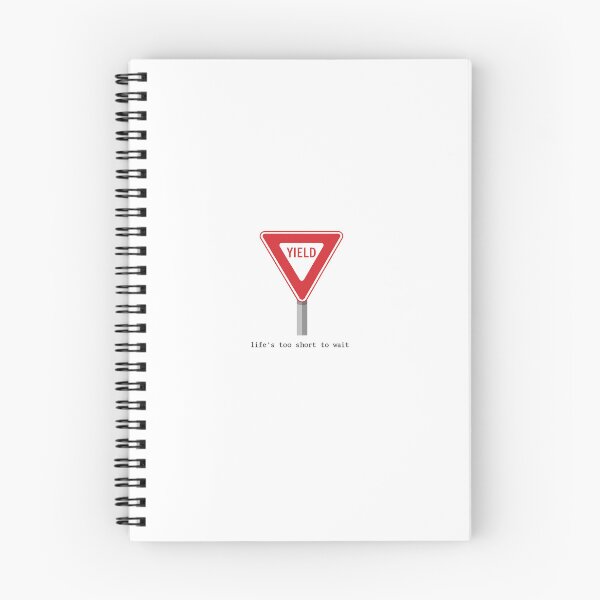 Item preview, Yield Sign Lifes Too Short To Wait Classic Sign designed and sold by betterthanurex.
