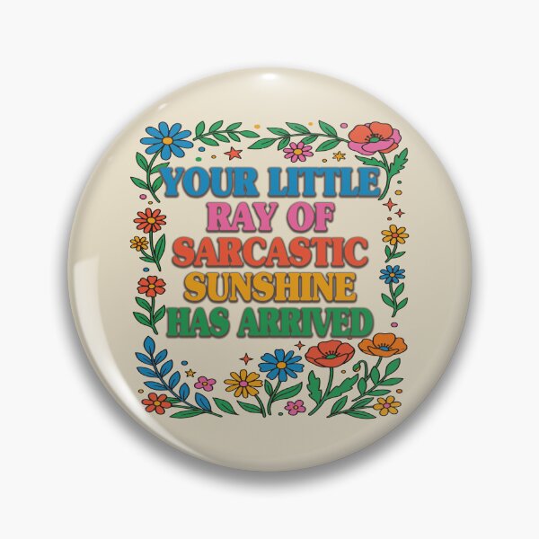 Item preview, Your Little Ray Of Sarcastic Sunshine Has Arrived. #3 designed and sold by EunsooLee.