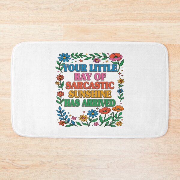 Item preview, Your Little Ray Of Sarcastic Sunshine Has Arrived. #3 designed and sold by EunsooLee.