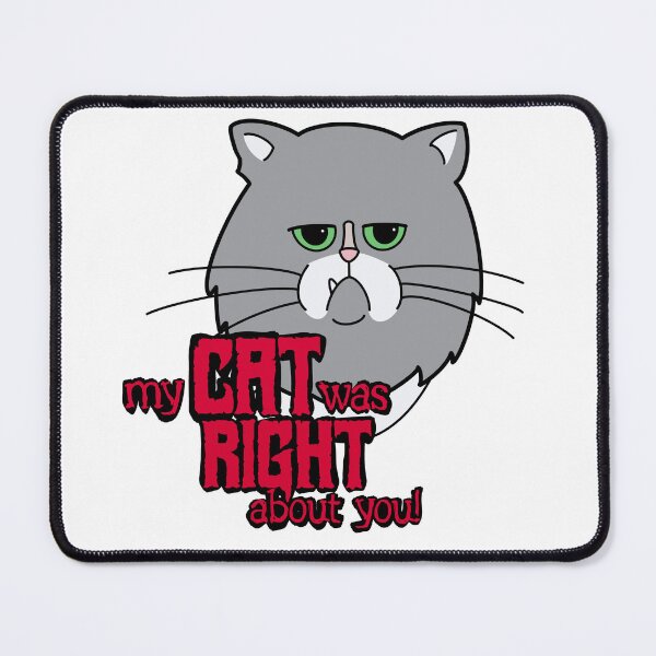Item preview, My Cat Was Right About You designed and sold by LumaJo Art.