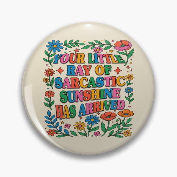 Item preview, Your Little Ray Of Sarcastic Sunshine Has Arrived. #4 designed and sold by EunsooLee.