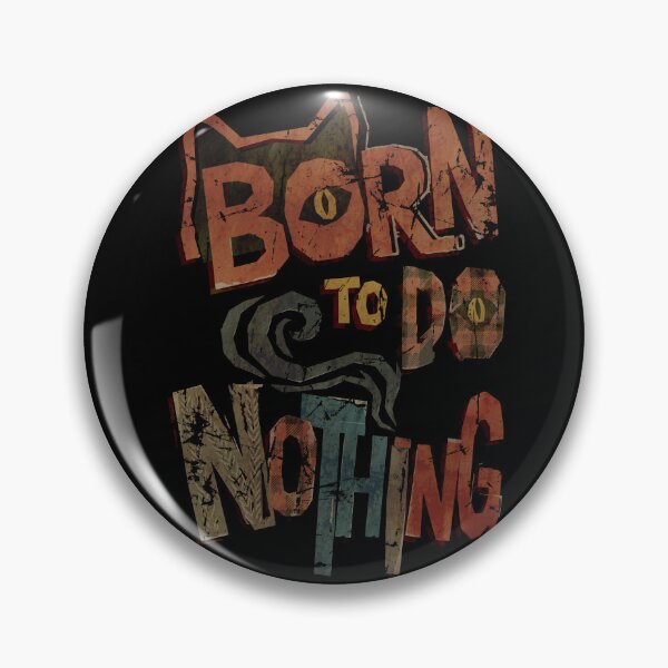 Item preview, Born To Do Nothing Sarcastic Cat designed and sold by IAPICTURE.