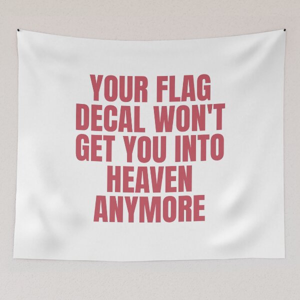 Item preview, YOUR FLAG DECAL WONT GET YOU INTO HEAVEN ANYMORE designed and sold by Dondonmart.
