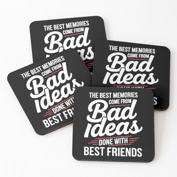 Item preview, The Best Memories Come From Bad Ideas Done With Best Friends Gift designed and sold by Say It With Ink.