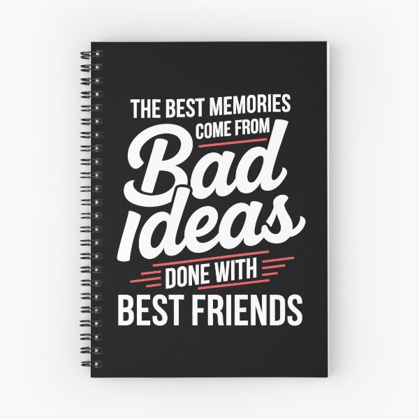 Item preview, The Best Memories Come From Bad Ideas Done With Best Friends Gift designed and sold by Say It With Ink.