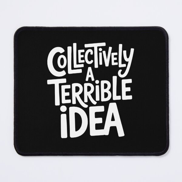 Item preview, Collectively A Terrible Idea Funny Best Friend Group Gift Idea designed and sold by Say It With Ink.